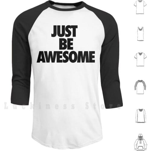 Just Be Awesome Hoodie Long Sleeve Epic Vintage Classic Cpinteractive Awesome Like Mike Heavy Metal Rock Roll