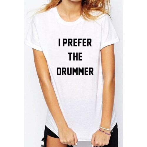 Casual Loose Slim Shirts 2020 New Summer Casual Women I PREFER THE DRUMMER T-Shirt O-Neck Short Sleeve Letter T-Shirt