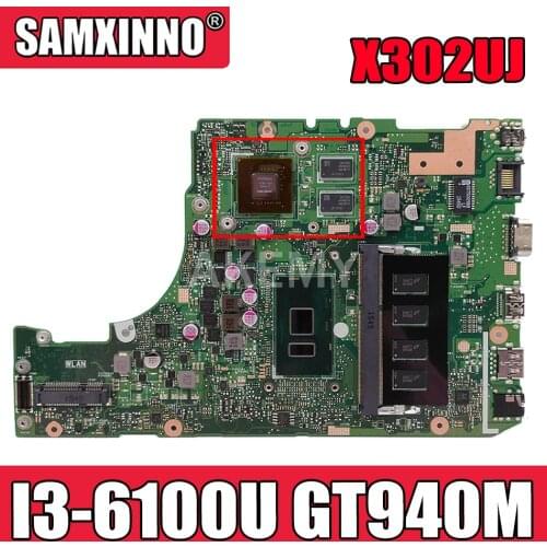 Akemy X302UA_UJ Laptop motherboard For Asus X302UV X302UA X302UJ original mainboard 4GB-RAM I3-6100U GT940M 90NB0BM0-R00020