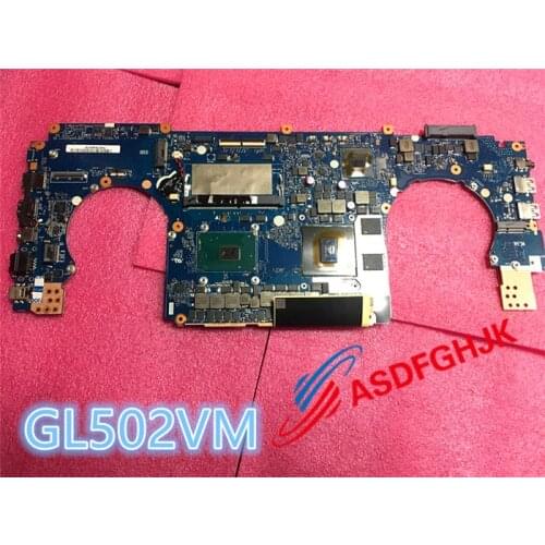Original FOR ASUS GL502VM LAPTOP MOTHERBOARD GL502VM MAINBOARD WITH I7-6700HQ AND N17E-G1-A1 GTX1060M 100% Test OK