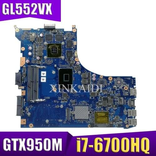 GL552VX REV：2.1 motherboard For ASUS GL552V ZX50V GL552VW GL552VL laptop mainboard I7-6700HQ GTX950M 100% test ok