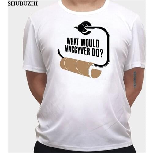 What Would Macgyver Do Funny Toilet Roll 80s Action Gadget TV Show New T-Shirt Fashion New Top Tees T Shirts Top Tee euro size
