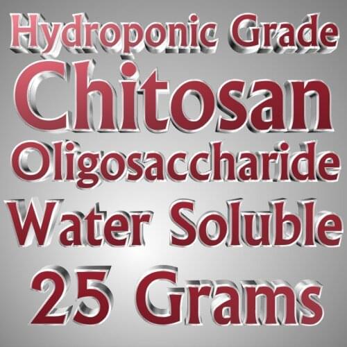 25g CHITOSAN Oligosaccharide - Water Soluble Powder No Shock Bud Factor X