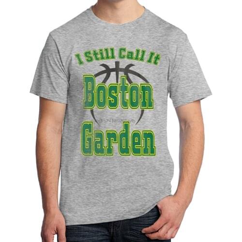 Boston Garden T-Shirt I Still Call it Boston Garden Celtics Basketball 3217
