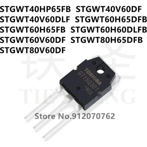 10PCS STGWT40HP65FB STGWT40V60DF STGWT40V60DLF STGWT60H65DFB STGWT60H65FB STGWT60H60DLFB STGWT60V60DF STGWT80H65DFB STGWT80V60DF
