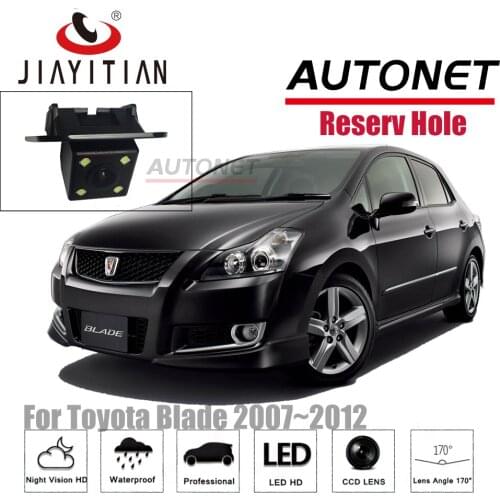 JIAYITIAN rear view camera For Toyota Blade 2007~2012 CCD/Night Vision/Reverse Camera/Backup Camera original reserved hole