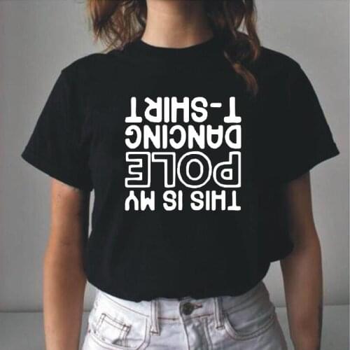 Summer Casual Short Sleeve Tee Shirt Femme This Is My Pole Dancing T-shirts Funny T Shirt Women Tops Plus Size Camisas De Mujer