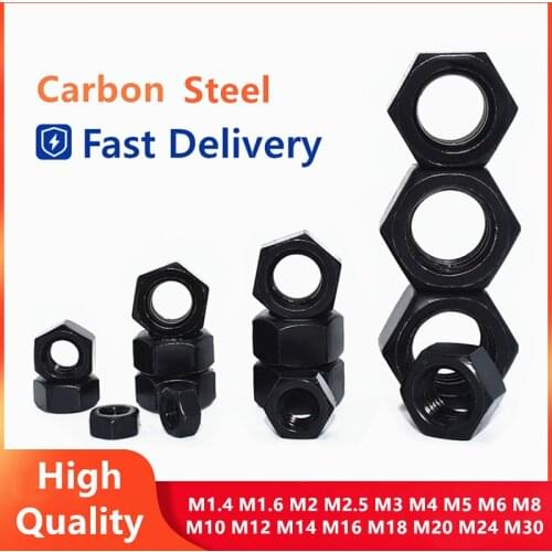Hexagon Hex Nuts M1.4 M1.6 M2 M2.5 M3 M4 M5 M6 M8 M10 M12 M14 M16 M18 M20 M24 M30Black Oxide Carbon Steel Metric Nut Accessories