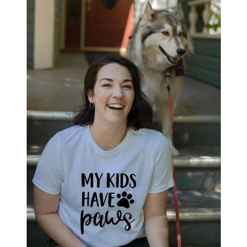 My Kids Have Dog Paws Letter Print Women Kawaii T-shirt Dog Mom Life Streetwear Graphic Tees Female Tops Tumblr Clothes Camiseta