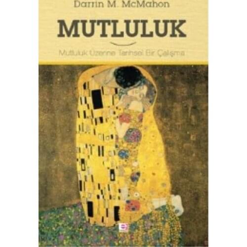 Happiness: A Historical Work On Happiness