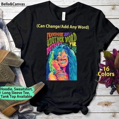The Janis Joplin Freedom Just Another Word For Nothing Left To Lose Shirt Tshirt Idea Gift for FriendsTank Top