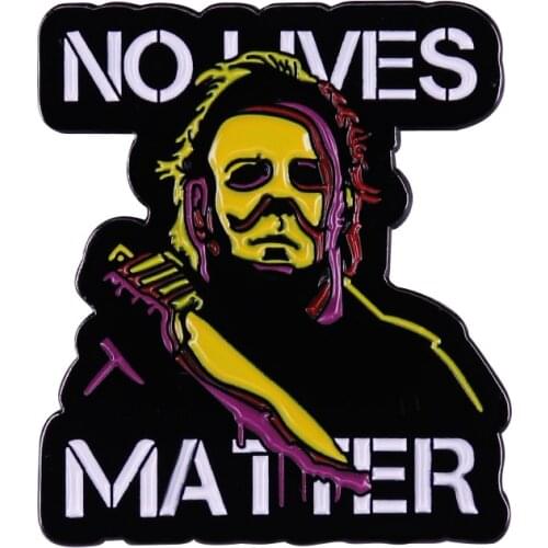 Michael Myers No Lives Matter Enamel Pin Killer Slasher Halloween Badges Horror Goth Accessory