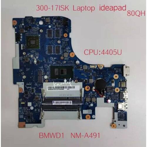 BMWD1 NM-A491 For Lenovo Ideapad 300-17ISK Laptop Motherboard 80QH CPU: 4405U GPU :2G FRU 5B20K61881 100% Test okM
