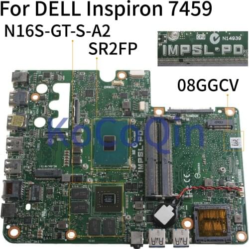 KoCoQin laptop Motherboard For DELL Inspiron 24 7459 I5-6300HQ Mainboard CN-08GGCV 08GGCV IMPSL-P0 SR2FP N16S-GT-S-A2 DDR4