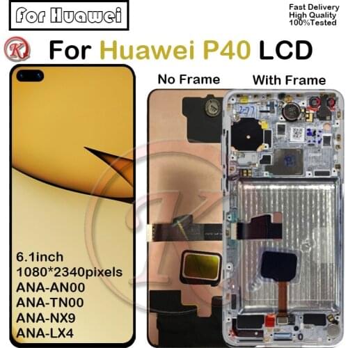 6.1''Display For Huawei P40 LCD With Frame Touch Panel Screen Digitizer For Huawei p40 ANA-AN00 ANA-TN00 ANA-NX9 ANA-LX4 pantall