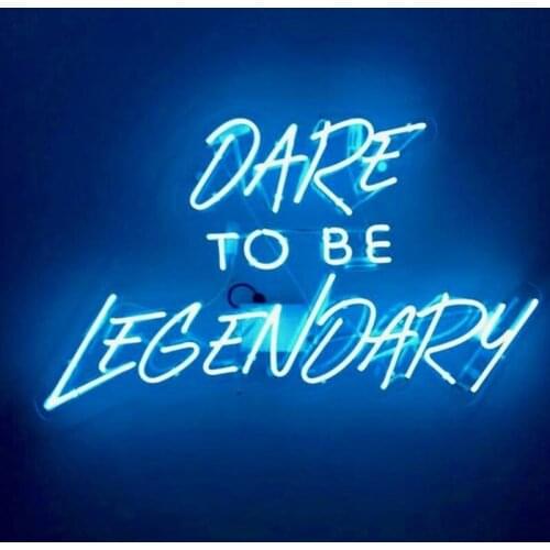 Neon Sign Dare to Be Legedary Bar Neon light Neon Wall Sign Window Advertise Lamp Decorate Home color Handmade Real glass TUBE