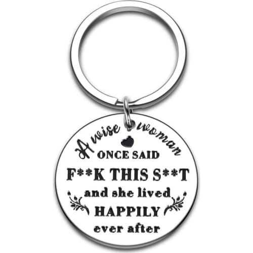 Funny Keychain Gifts for Women Birthday Retirement Gift A Wise Woman Once Said and She Lived Happily Ever After Single Divorce
