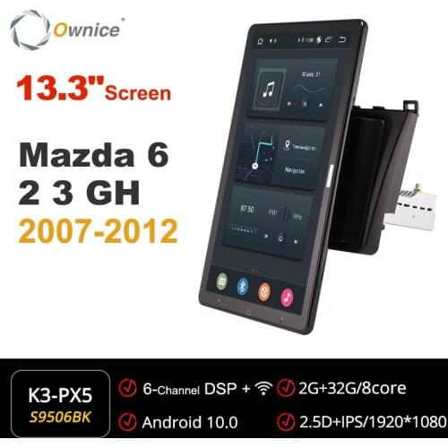Ownice 1920*1080 Android 13.3 Inch Rotation Autoradio 1 Din for Mazda 6 2 3 GH 2007 - 2012 Car Radio Auto GPS Multimedia