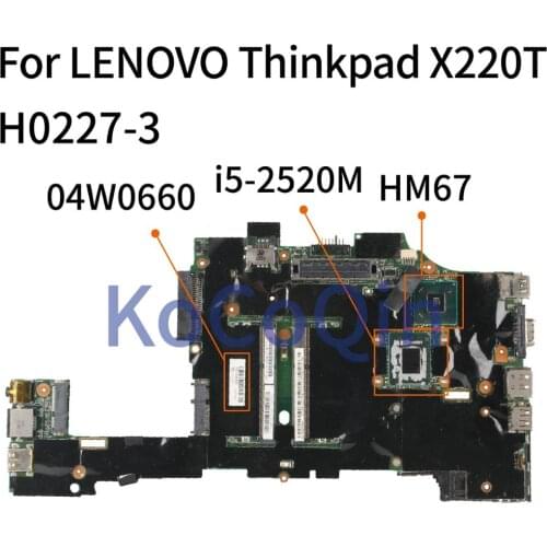KoCoQin 04W2127 04W3276 04W0660 Laptop motherboard For LENOVO Thinkpad X220T Tablet Core SR04A I5-2520M Mainboard H0227-3