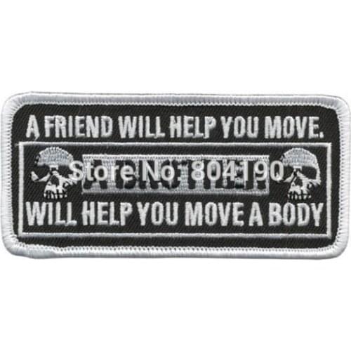 4" FRIEND WILL HELP YOU MOVE MOTORCYCLE JACKET VEST BIKER PATCH punk rockabilly Embroidered iron on patch