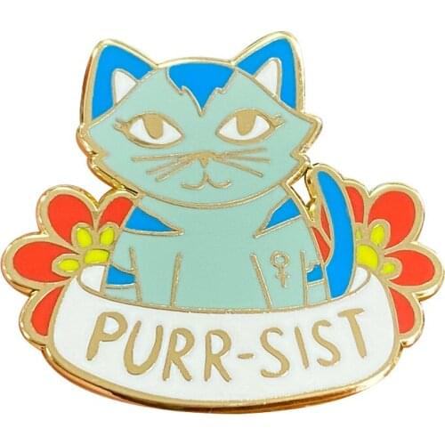 Cute pussy-hat badge to help you remember Dont be put off when you meet with a bit of resistance