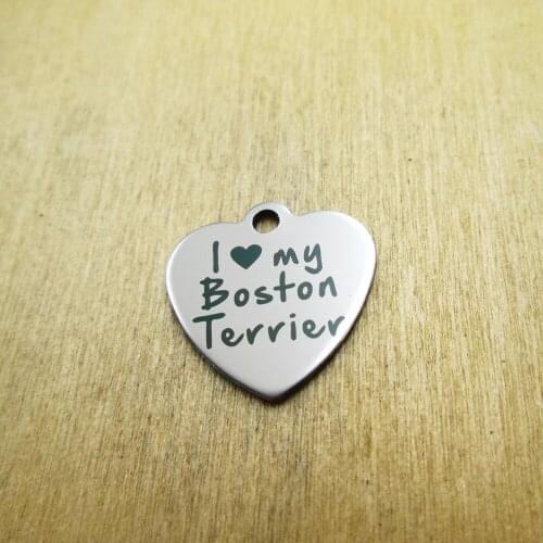 10pcs/lot-I love my Boston Terrier stainless steel charms Laser Engraved DIY Charms Pendants