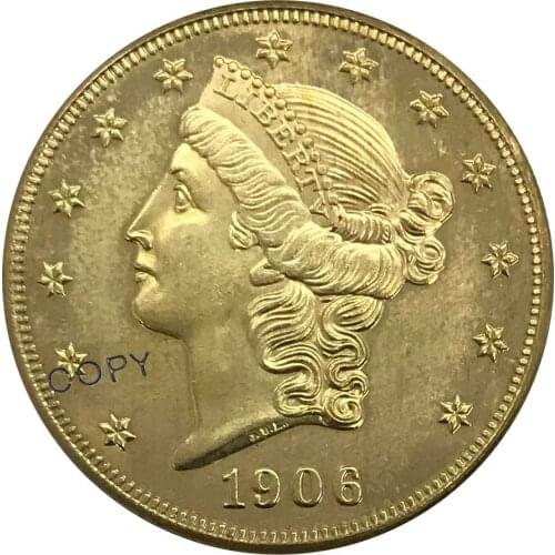 D 1906 United States 20 Twenty Dollars Liberty Head Double Eagle with motto Gold coin Brass Collectibles Copy Coin