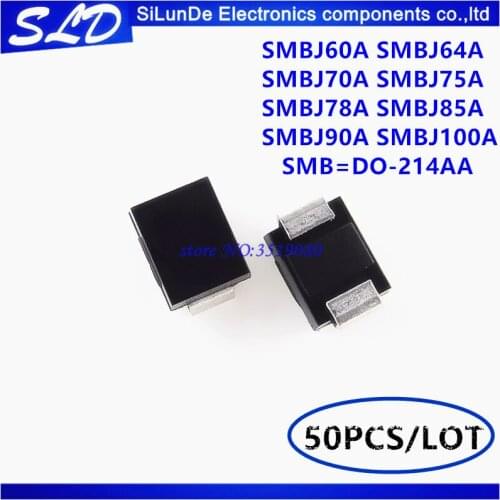 50pcs/lot SMBJ60A SMBJ64A SMBJ70A SMBJ75A SMBJ78A SMBJ85A SMBJ90A SMBJ100A SMB=DO-214AA TVS DIODE