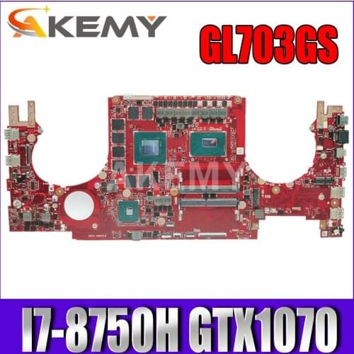 Laptop motherboard For ASUS ROG Strix SCAR GL703GS S7BS GL703GM S7BM mainboard HM370 I7-8750H GTX1070 V8G