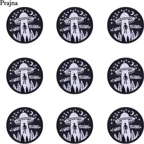 Prajna Alien Embroidery Sticker UFO Iron On Patches I Want To Leave 10PCS Cheap Set Patch Black Round Badge For cloth Accessory