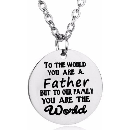 Charm Dad Daddy Necklaces To The World You Are A Father Pendant Stainless Steel Necklace Family Jewelry Fathers Day Presents