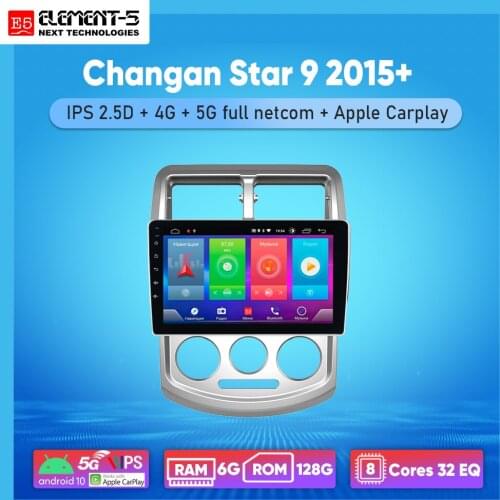 ELEMENT-5 9" 6G+128G Android 10 4G 5G WIFI RDS DSP Car Radio For Changan Star 9 2015+ Navigation GPS HIFI