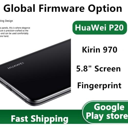 DHL Fast Delivery HuaWei P20 4G LTE Mobile Phone 5.8" Full Screen Kirin 970 24.0MP+12.0MP+8.0MP Android 8.1 Fingerprint GPS