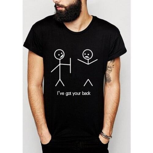 L've got your back T-Shirt Cotton O Neck Short Sleeve Man tshirt Funny Stick T Shirts-A017