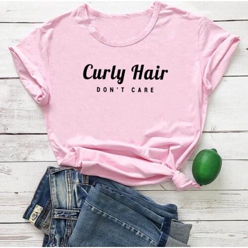 Curly Hair Don't Care Women Tshirt Funny Letter Pattern Women Tshirt Simple T Shirts Women Harajuku Streetwear Women T-shirts