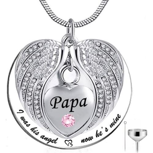 Angel Wing Memorial Keepsake Ashes Urn Pendant Birthstone crystal Necklace,I Was His/Her Angel Now Hes/Shes Mine -for papa
