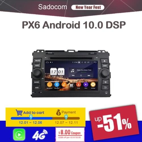DSP PX6 Android 10.0 4GB RAM 64G ROM 8 Core Car DVD Player Car radio autoradio tuner For Toyota Prado Land Cruiser 120 2006-2010
