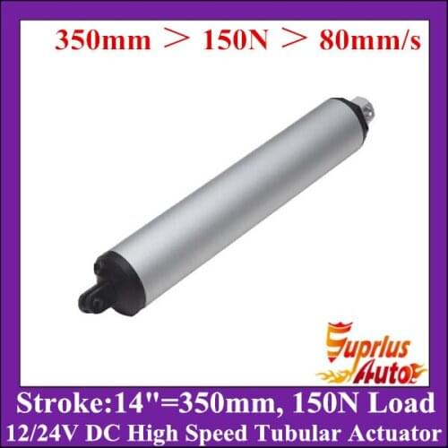 150N/ 15KG Load Rating - 14inch/ 350mm Stroke 12/ 24v dc linear actuator, 80mm/s High Speed Tubular Actuator