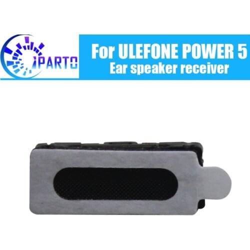 ULEFONE POWER 5 Earpiece 100% New Original Front Ear speaker receiver Repair Accessories for ULEFONE POWER 5 Mobile Phone