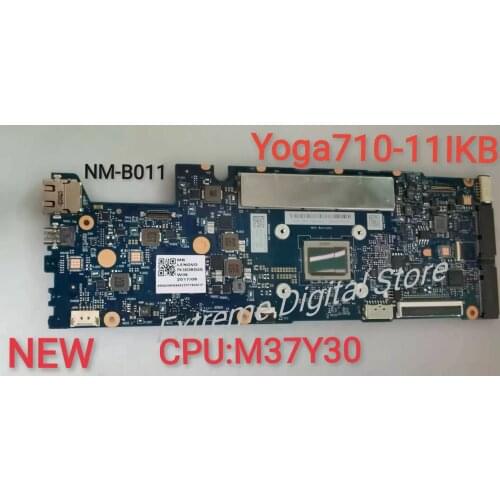 The new motherboard NM-B011 is suitable for Lenovo notebook IdeaPad Yoga 710-11IKB CPU:M37Y30/SR2ZY 8G 100% tested and shipped