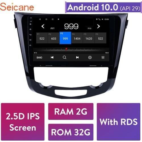 Seicane Android 10.1" 2din Car GPS 2+32GB Car Radio Unit player for 2013-2016 Nissan QashQai X-Trail support RDS WiFi TPMS OBD