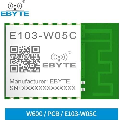 W600 RF Wireless Transceiver Wi-Fi Module 2.4GHz 20dBm Long Range Micro-size EBYTE E103-W05C Cost-effective PCB Antenna