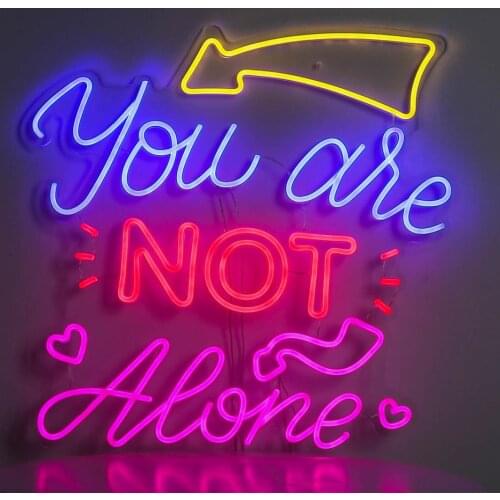 YOU ARE NOT ALONE Neon Light Colorful Slogan Neon Wall Art Gift Decorative Neon Logo for Café Bar Pub Garage Store KTV Gaming