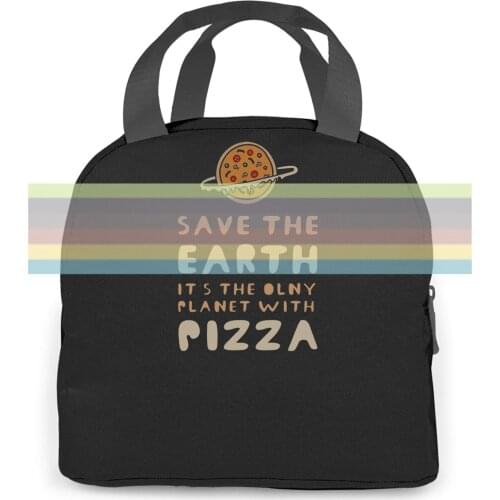 Save The Earth Only Planet with Pizza Earth Day Graphic Brand women men Portable insulated lunch bag adult