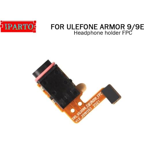 ULEFONE ARMOR 9 Headphone holder FPC 100% Original New Headphone holder FPC Replacement Parts for ULEFONE ARMOR 9E Cell Phone