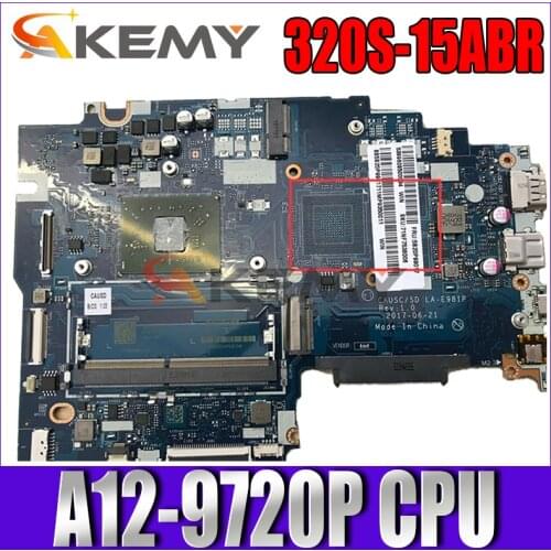 CAUSC/SD LA-E981P For Lenovo 320S-15ABR 320-15 Laptop motherboard W/ CPU A12-9720P Integrated motherboard 100% fully tested