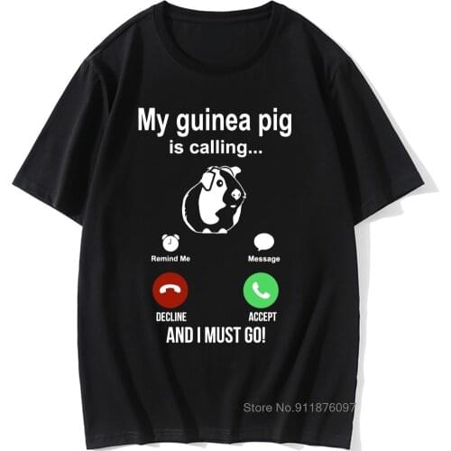 My Guinea Pig Is Calling T Shirt Gift Men Short Sleeve Vintage Graphic Harajuku Animals Pet Lover T-shirt Boyfriend