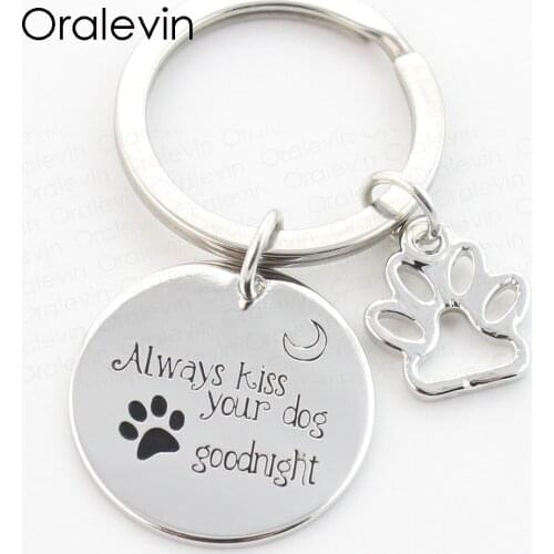 ALWAYS KISS YOUR DOG GOODNIGHT DOG PAWPRINT Keychain Gift for Her Jewelry 22MM,#LN290K