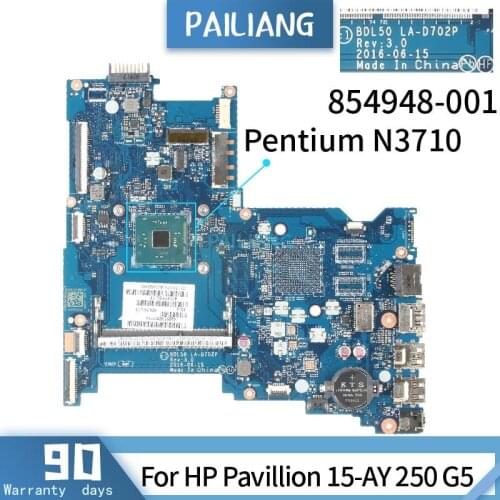 PAILIANG Laptop motherboard For HP Pavillion 15-AY 250 G5 Mainboard LA-D702P 860170-601 854948-001 Core SR2KL N3710 TESTED DDR3