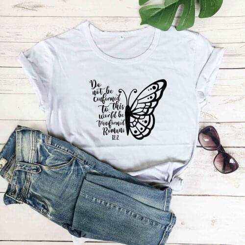 Do not be conformed transformed butterfly religious bible verse t shirt women fashion pure cotton graphic unisex tees tops
